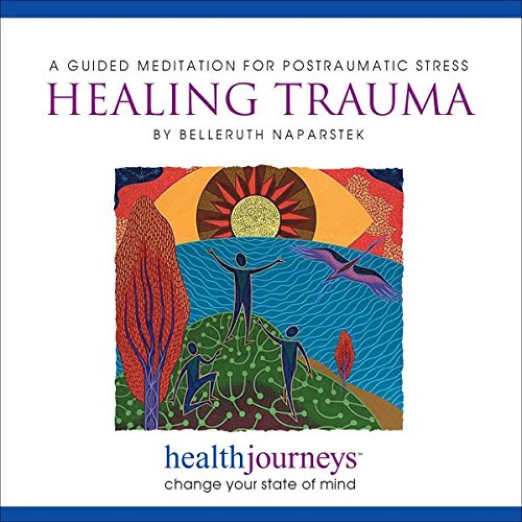 Healing Trauma Guided Imagery For Posttraumatic Stress Health