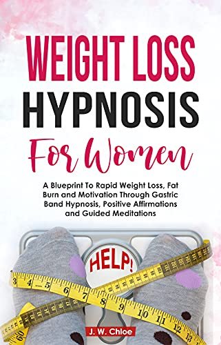 rapid-weight-loss-hypnosis-for-women-extreme-hypnosis-and-guided-meditations-for-burning-fat-and-lose-weight-effective-techniques-for-gastric-band-hypnosis-learn-how-to-create-positive-affirmat