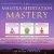 3 IN 1: Mantra Meditation Mastery: Sacred Transcendental Mantras and Powerful Affirmations on Theta Wave Binaural Beats for Manifesting Love, Money, and Self-Healing