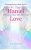 Archangelology, Haniel, Love: If You Call Them They Will Come (Archangelology Book Series 3)