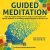 Guided Meditation: Unlock the Positive Thinking Power to Change Your Life Instantly with Hypnosis, Meditation, & Self Healing: Manifest Happiness and Success in Life. Plus Meditation for your Kids